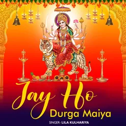 Jay Ho Durga Maiya